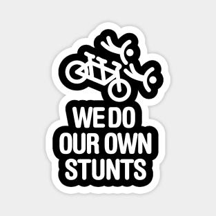 Funny We do our own stunts tandem bike captain stoker couple Magnet