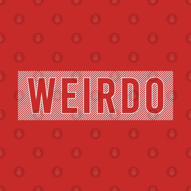 Weirdo Slogan Streetwear by AjiartD