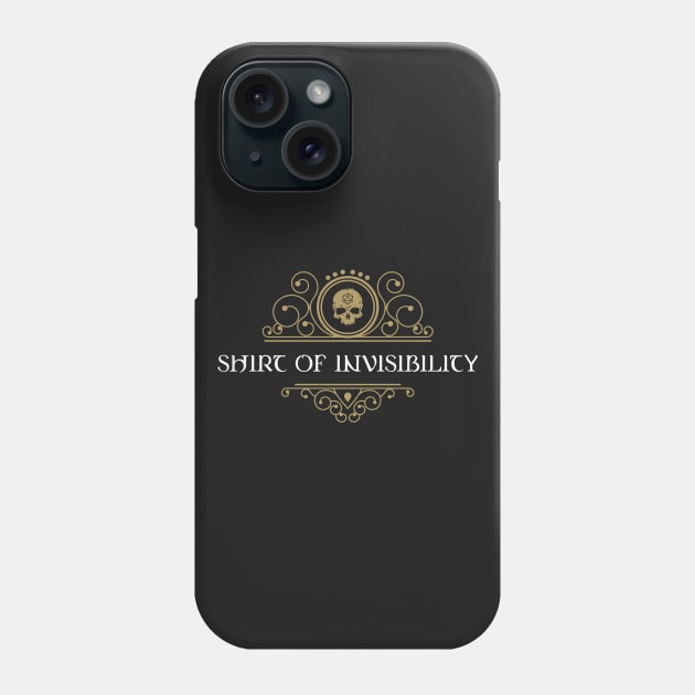 Shirt of Invisibiity Dungeons Crawler and Dragons Slayer Phone Case by pixeptional