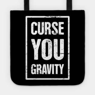 Gravity - Funny Broken Leg Get Well Soon Gift Tote