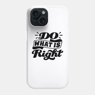 RIGHT Phone Case