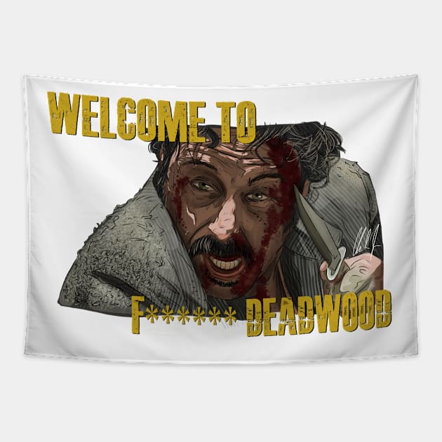 Welcome to Deadwood (Censored) Tapestry by 51Deesigns