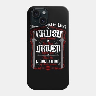 What is Best in Life - Crush your enemies Phone Case