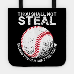 Thou Shall Not Steal Unless You Can Beat The Throw Baseball Tote