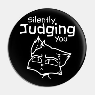 Silently Judging You Cat Pin