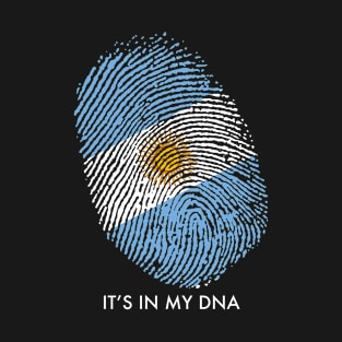 ARGENTINA IS IN MY DNA T-Shirt