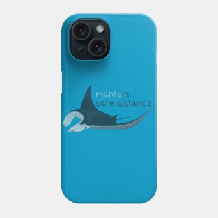 Manta ray safe distance reminder Phone Case