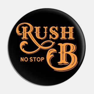 Rush B No Stop Funny Gaming Meme Pin