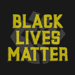 Black Lives Matter T-Shirt