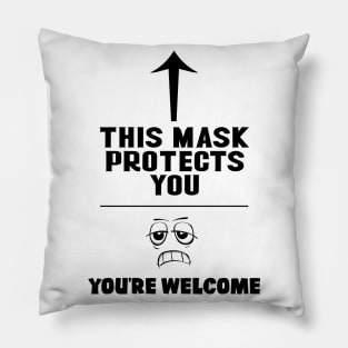 This mask protects you ( Funny and purposeful design ) Pillow