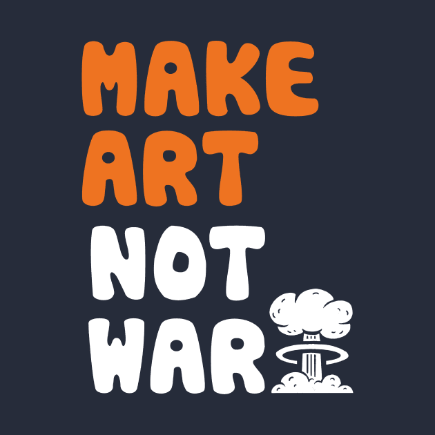 Make Art Not War by Boots