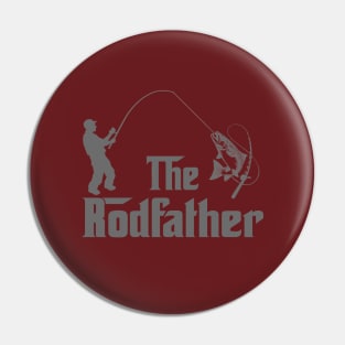 The Rodfather Funny Fishing Gift for Fisherman Pin