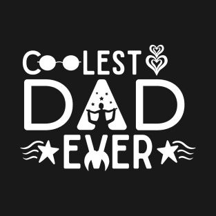 Coolest Dad Ever T-Shirt