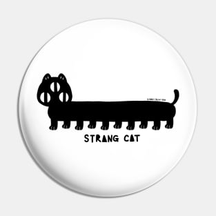 STRANGE CAT - loooooooong cat Pin