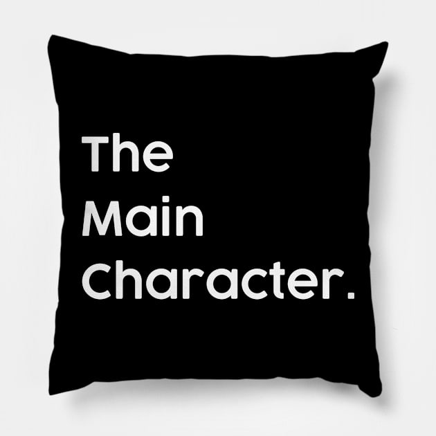 The Main Character in the Family. Most Important Character Pillow by alltheprints