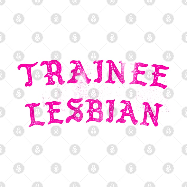 Trainee Lesbian by DankFutura