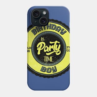 birthday boy IT'S PARTY TIME Phone Case