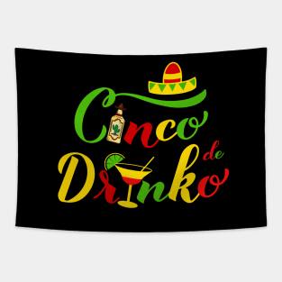 Cinco De Drinko Funny Men Women Drinking Lover Cinco De Mayo Tapestry