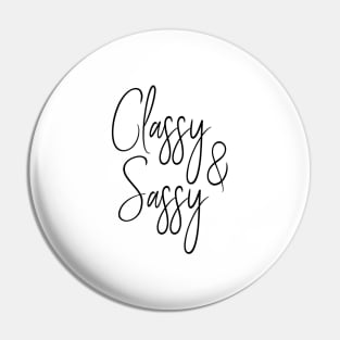 Classy & Sassy Pin