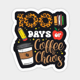 100 Days Of Coffee Chaos 100Th Day School Teacher Women Men Magnet