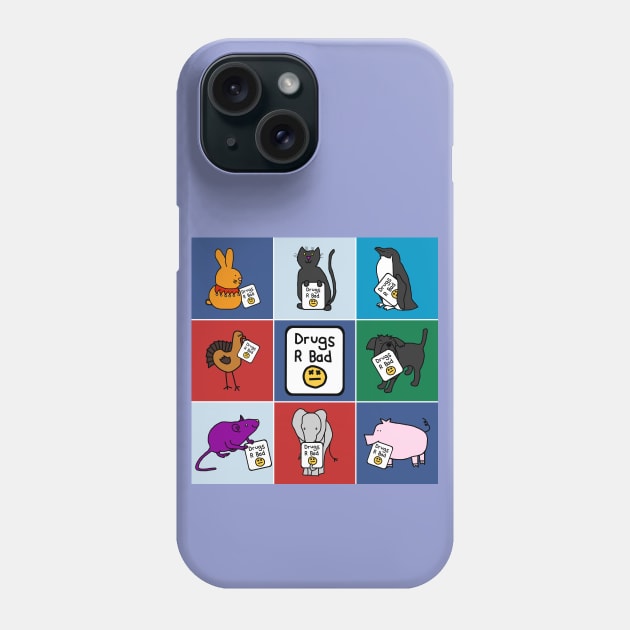 Cute Animals say Drugs Are Bad Phone Case by ellenhenryart