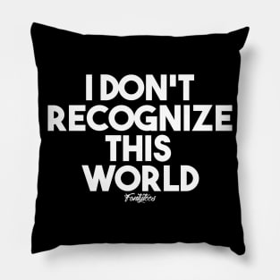 NOT MY WORLD (w) Pillow