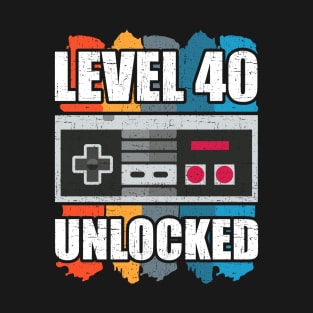 Level 40 Unlocked Funny 40th birthday Video Gamer Gift T-Shirt