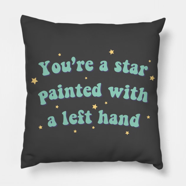 IU celebrity you're a star painted with a left hand Pillow by Oricca