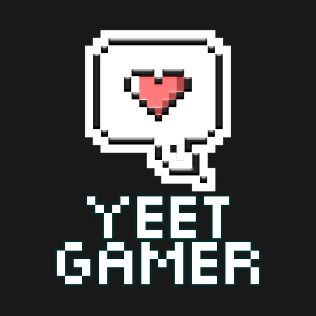 Yeet Gamer Pixel Heart Gaming Gamer 8Bit Classic Retro Style Pixel