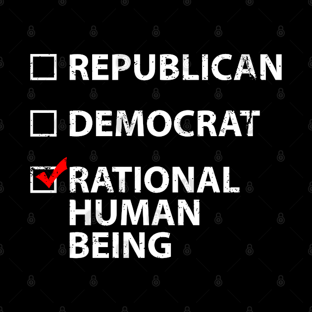Vote for a Rational Human Being Non-partisan by Gold Wings Tees