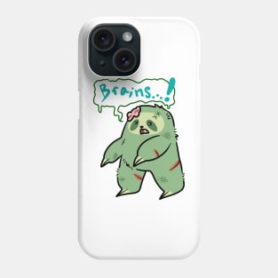 Zombie Sloth - Brains! Phone Case