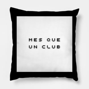 Mes Que Un Club Pillow