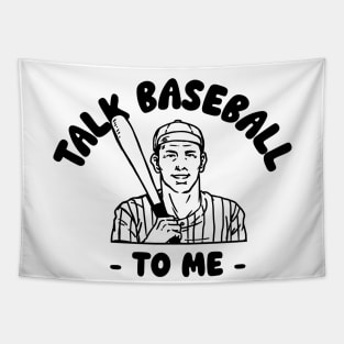 Talk Baseball to Me Tapestry