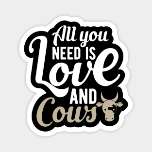 Cow - All you need is love and cows Magnet