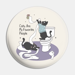 Cats Are My Favorite People Funny Cat Lovers Pin