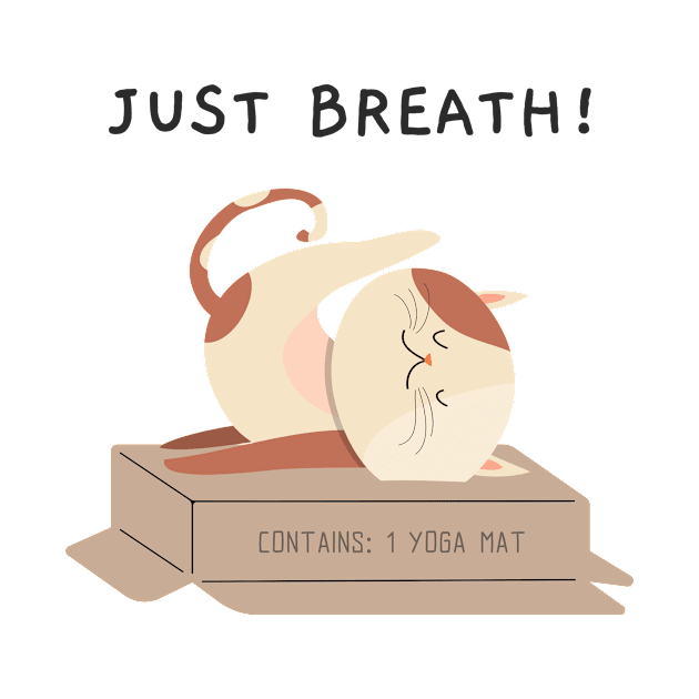 Just breath! by Purrfect Shop