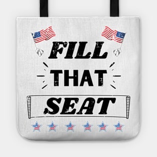 Fill That Seat - Fill The Seat Tote