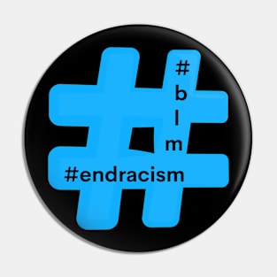 Hashtag End Racism Blm Black Lives Matter Pin