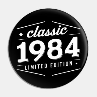 Classic 1984 birthday, 40th birthday Pin