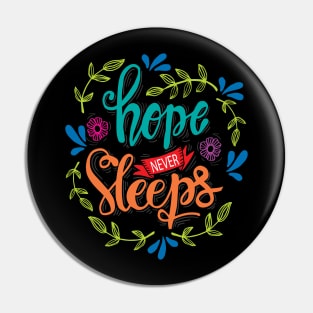 Hope Never Sleeps. Motivational quote. Pin