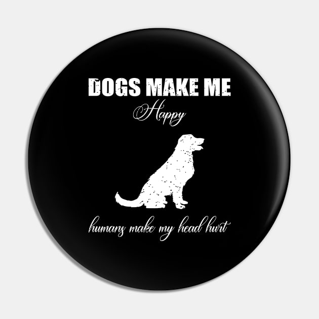 Doges make me happy Humans make my head hurt Pin by FatTize