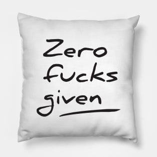 Zero fucks given Pillow