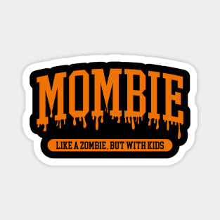 Mombie - Mom Halloween Magnet