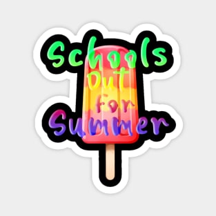 Schools Out For Summer Ice Cream Magnet