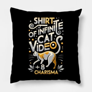 Shirt of Infinite Cat Videos +8 Charisma - Funny Pillow