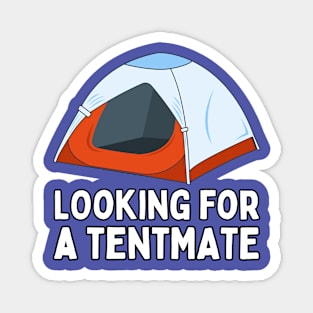 Looking for a Tentmante / MUSIC FESTIVAL OUTFIT / Playful Festival Humor Magnet