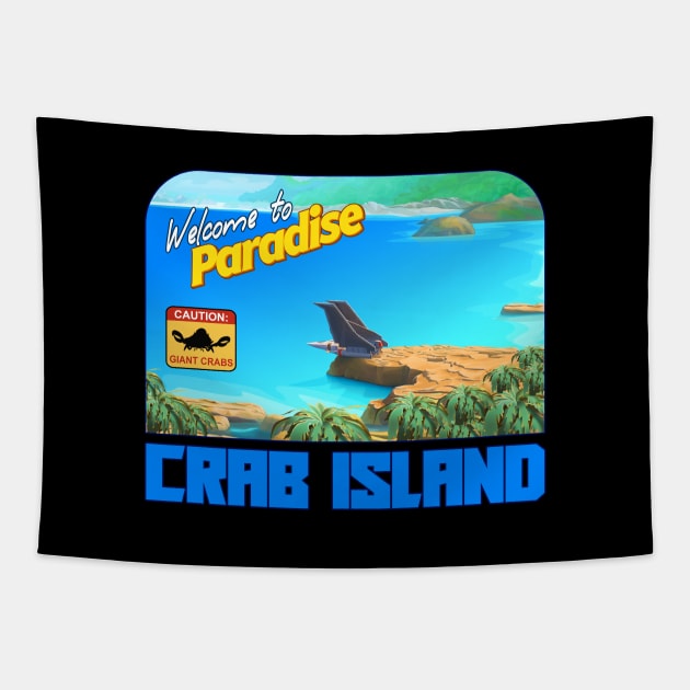 Welcome to Crab Island Tapestry by Scud"