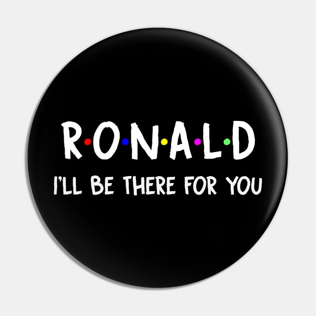 Ronald I'll Be There For You | Ronald FirstName | Ronald Family Name | Ronald Surname | Ronald Name Pin by CarsonAshley6Xfmb