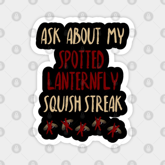 Spotted Lanternfly Squish Streak Magnet by Literary Mice