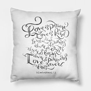 Copy of 1 Corinthians 13 - Love is Patient, Love is Kind / BW Pillow